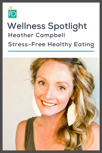 Heather Campbell | Stress-Free Healthy Eating