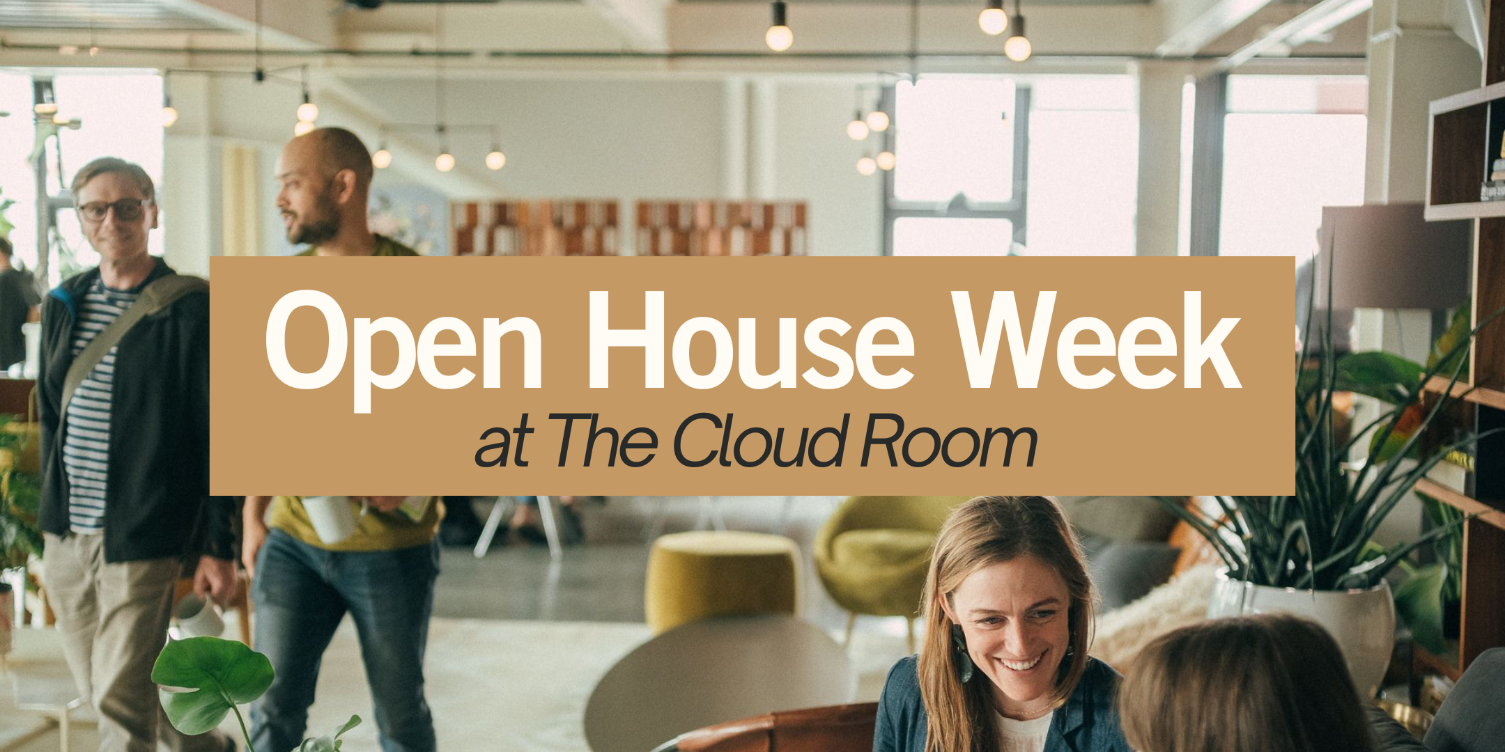 Cloud Room Open House Week