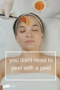 With PCA you don't need to go into hiding to get the benefits of a chemical peel