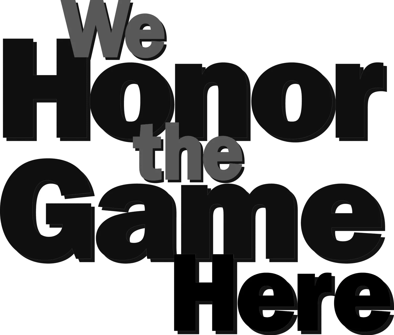 WeHonorTheGame.jpg