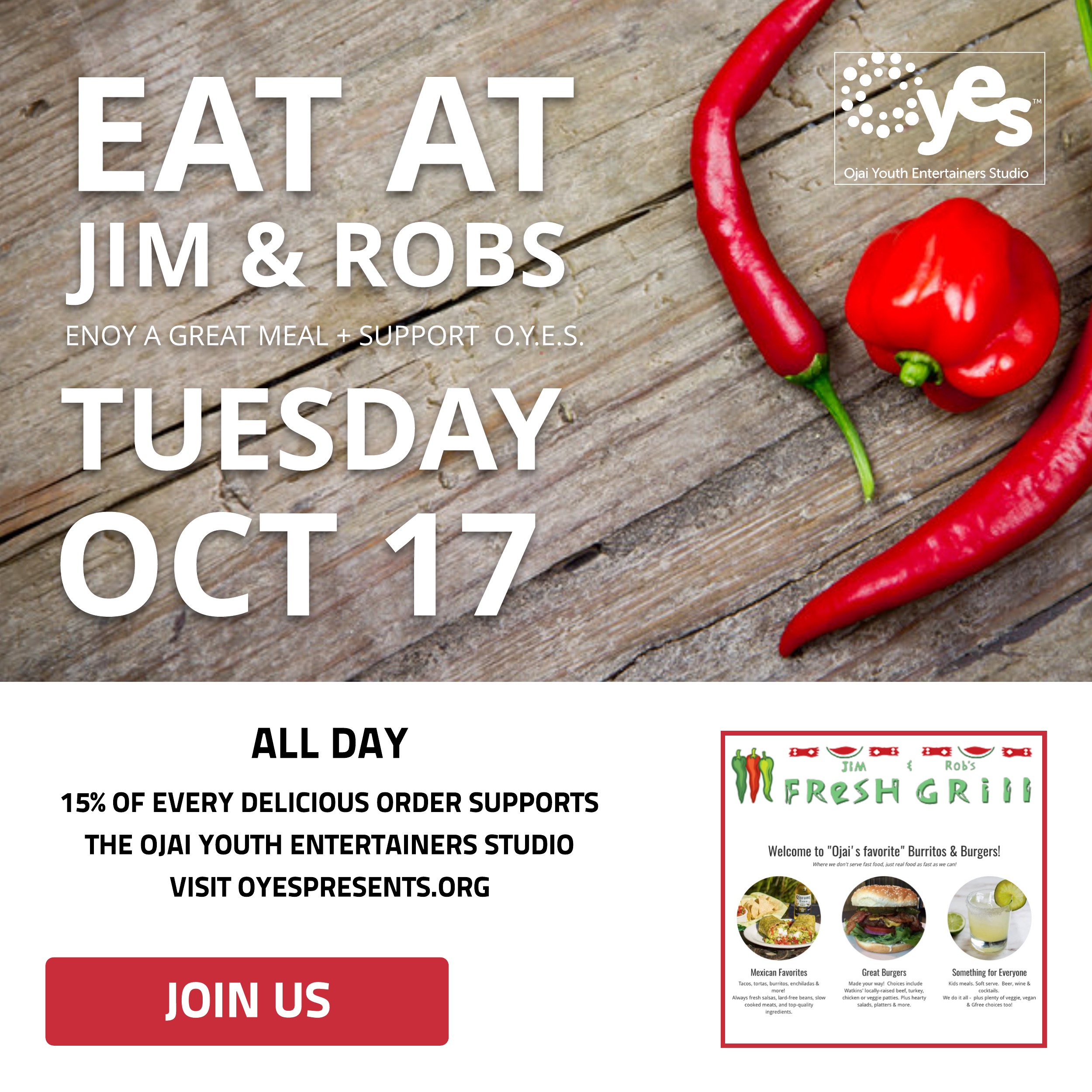 Eat at Jim and Robs Fresh Grill 15% for OYES!