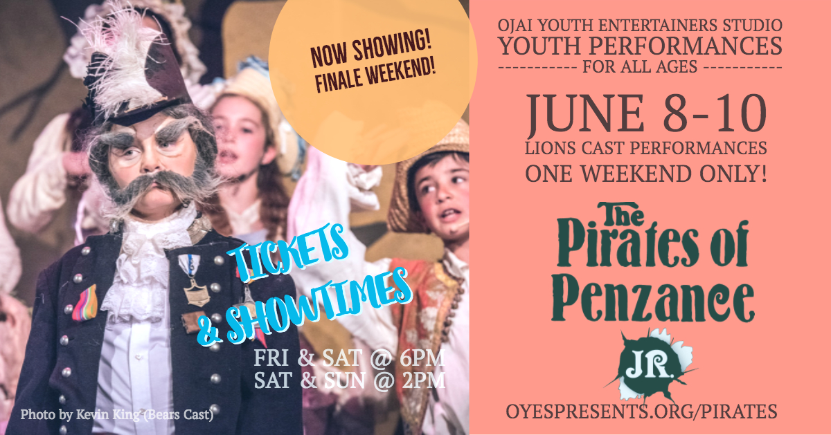 The Pirates of Penzance, Jr — Welcome to Ojai Youth Entertainers Studio