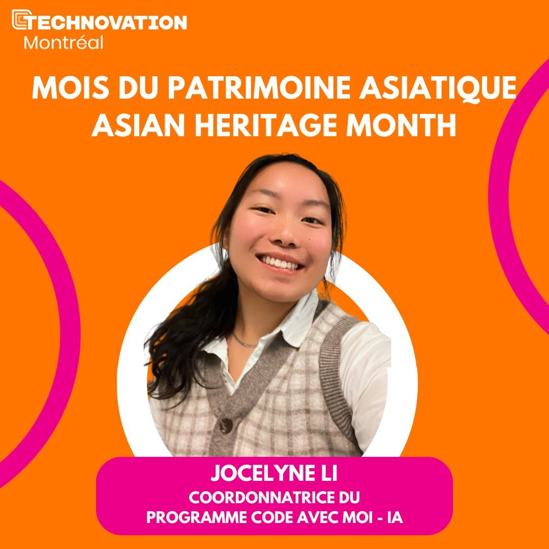 Ce mois-ci, nous c&eacute;l&eacute;brons le Mois du patrimoine asiatique en mettant en lumi&egrave;re plusieurs portraits de femmes de la communaut&eacute; asiatique de Technovation Montr&eacute;al qui brillent dans les domaines scientifiques et entr