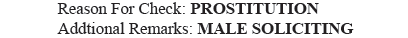 Excerpt from a VicPD street check report, July 2017. Text says “Reason for Check: PROSTITUTION Additional Remarks: MALE SOLICITING.”