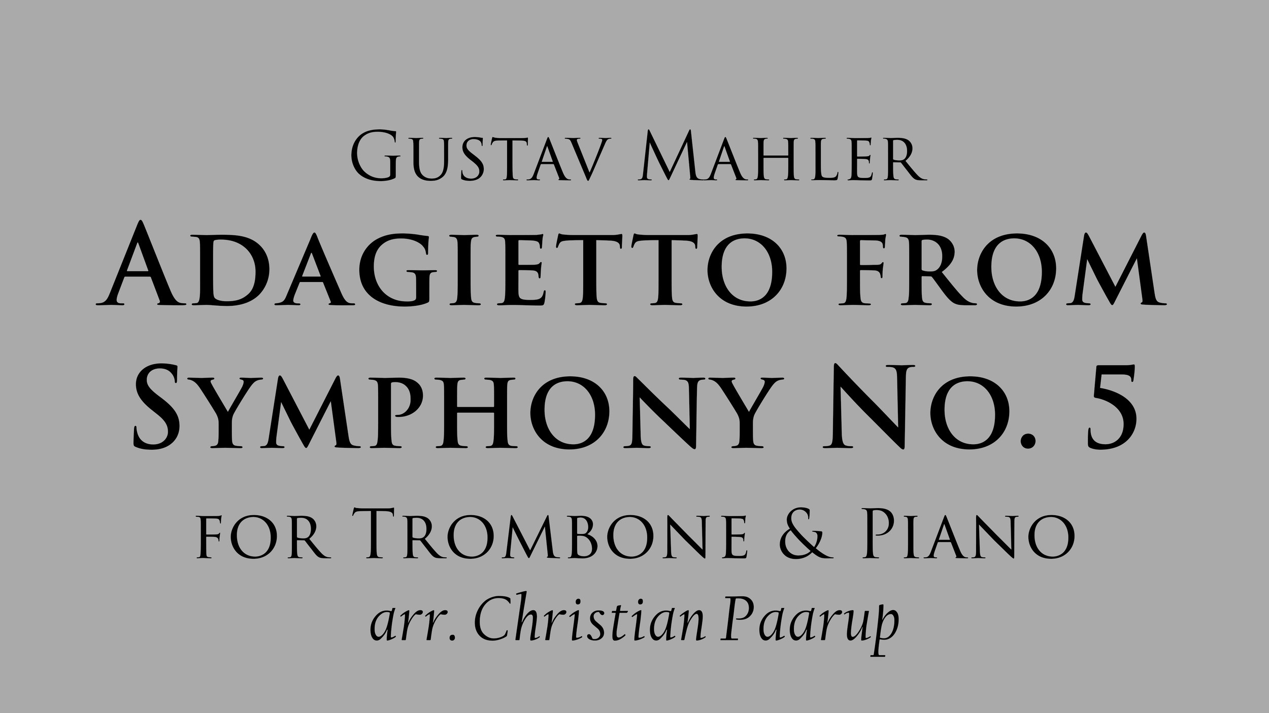 Adagietto from Mahler 5 for Trombone and Piano