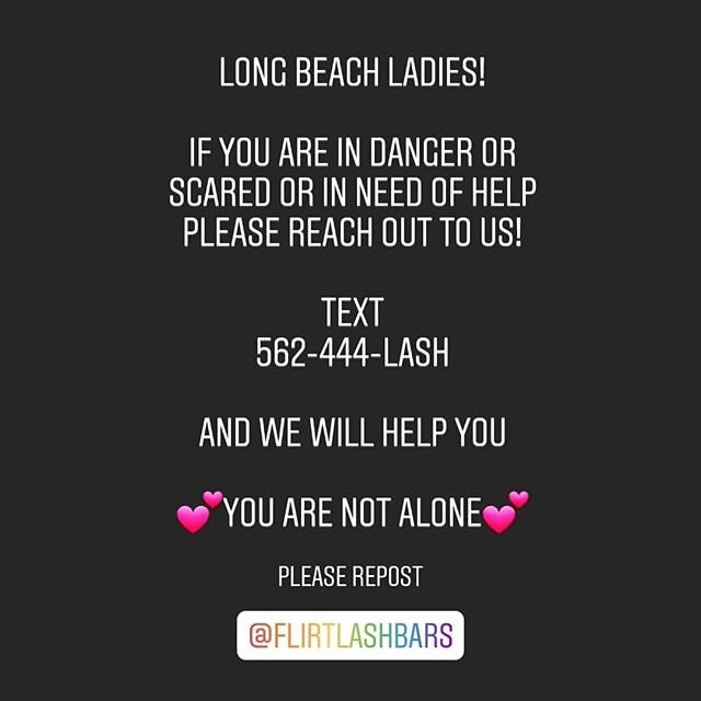 IF YOU NEED HELP PLEASE REACH OUT TO US! 562-444-LASH If you are in danger or scared and need to evacuate your location.... or just need to talk to someone,  we are here for you 💕💕 PLEASE REPOST!!! #longbeach