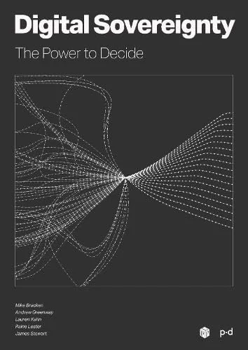 Digital Sovereignty: The Power to Decide