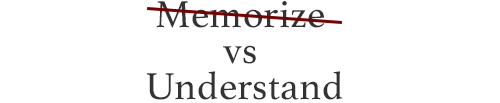 memorizevsunderstand.png