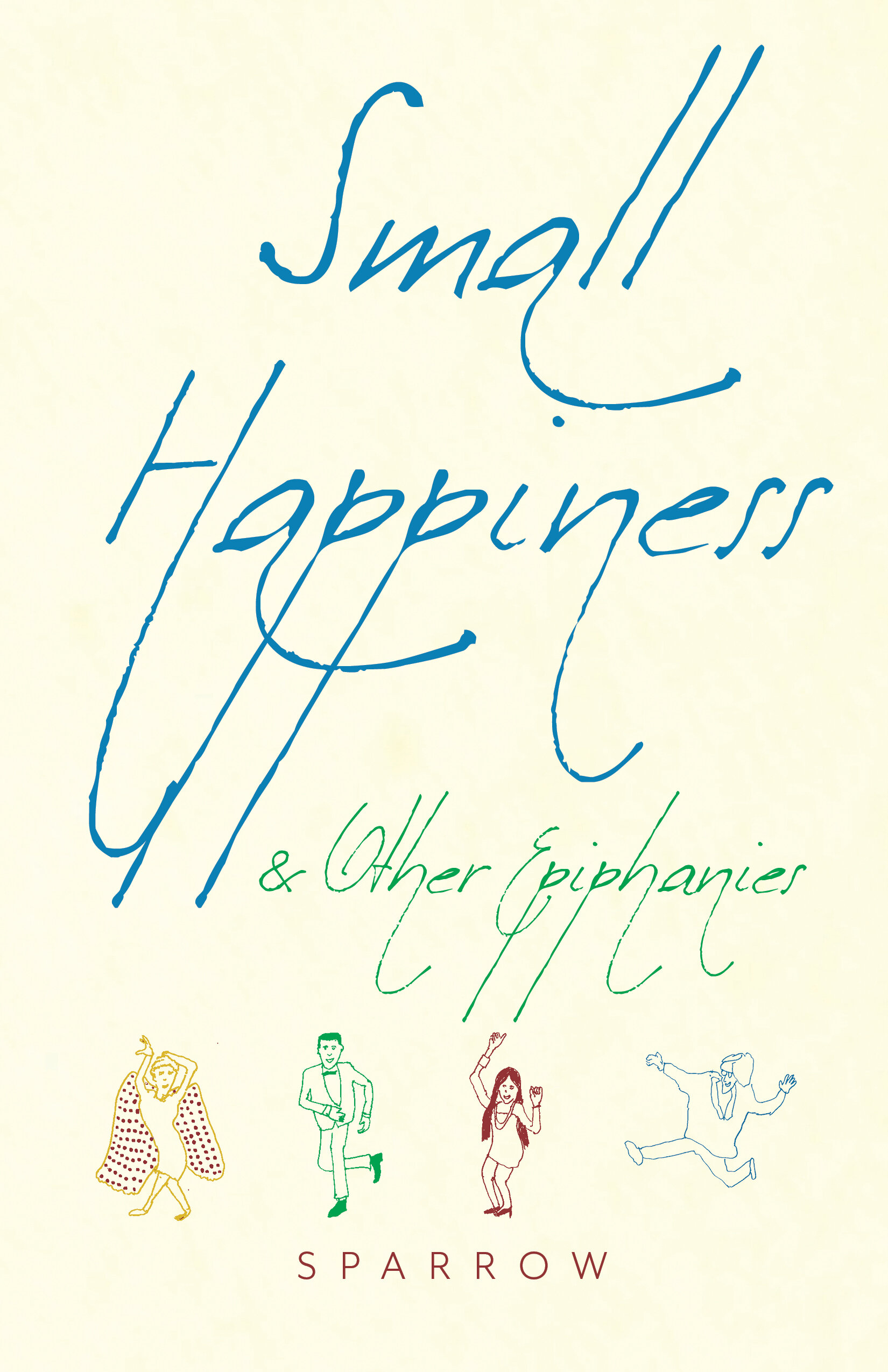 Small Happiness 9781948626293_FC.jpg