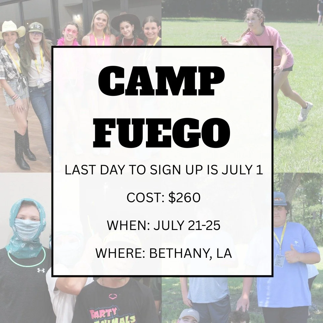 BC Students are headed to Camp Fuego in Bethany, LA this summer from July 21-25! Camp is one of the best weeks of the year for our student ministry. This is where the students are able to grow deeper in their faith and bond with each other in a distr