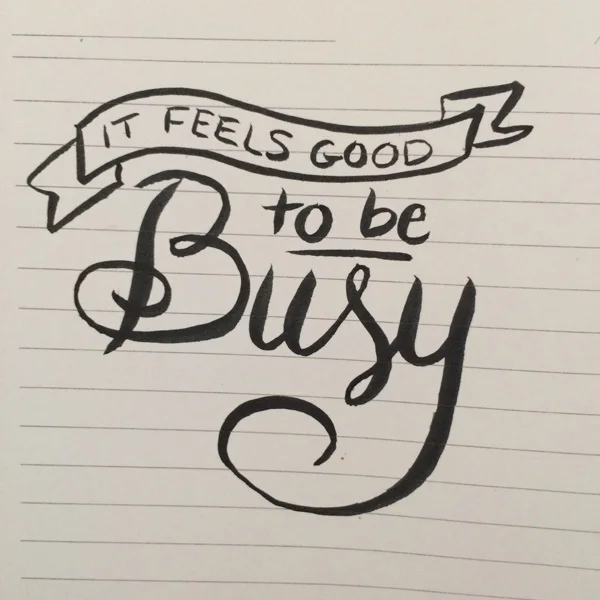 "I'm too busy" she said.