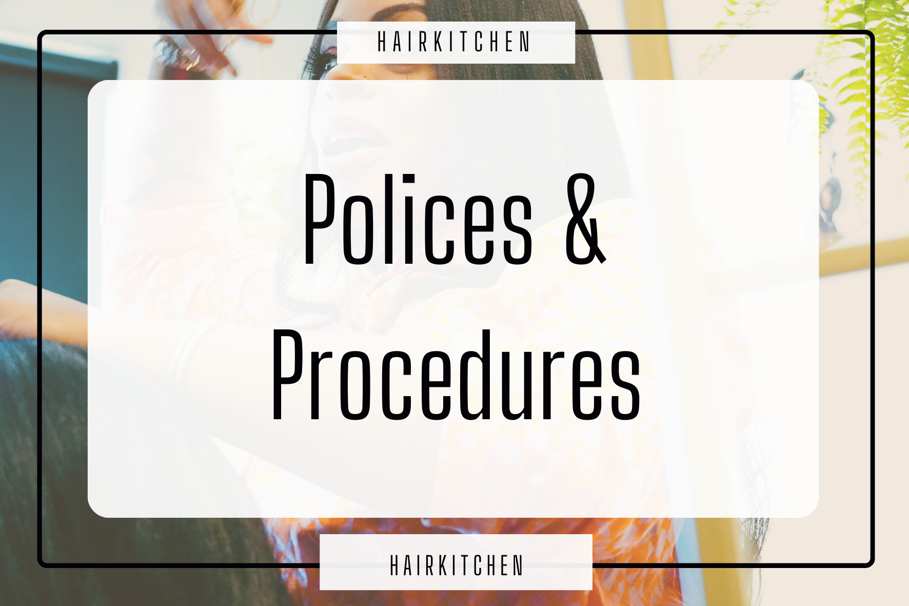 Policies &amp; Procedures 