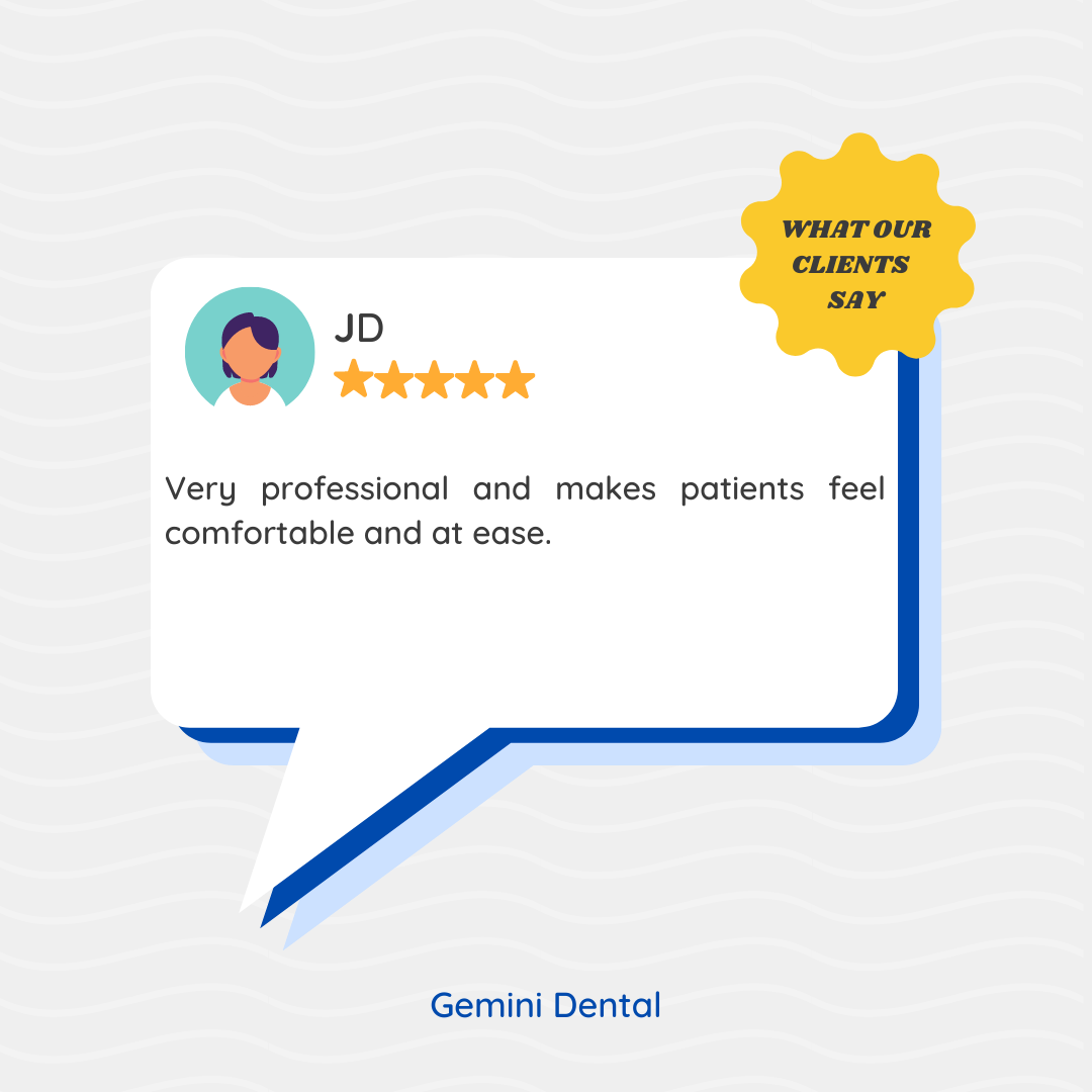  This image is a review pulled from Gemini Dental’s Google and/ or ZocDoc reviews.  