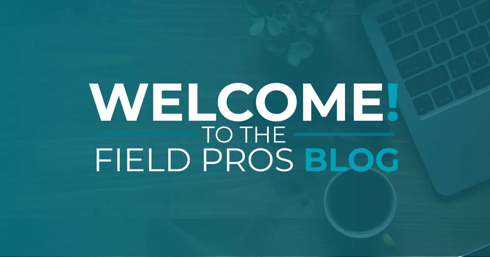 Welcome Field Service Welcome to the Field Pros Blog — FPD Solutions