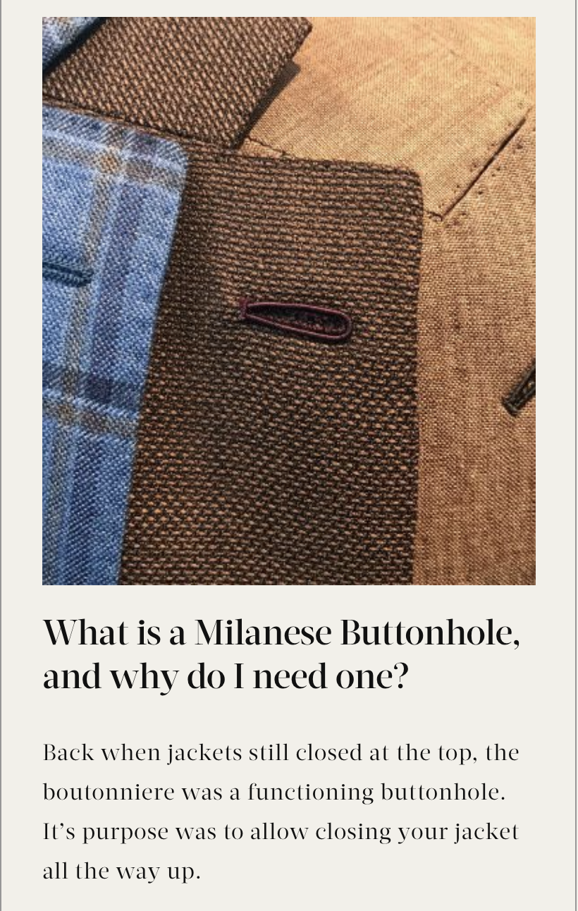  What is a Milanese Buttonhole, and why do I need one?   Read the article  