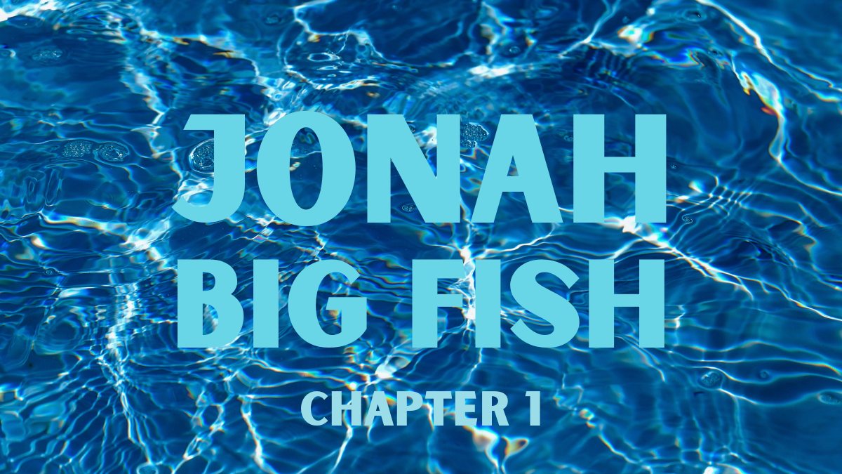 Jonah: Big Fish (Chapter 1)