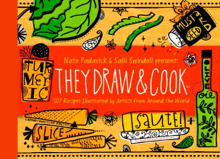 107 Recipes Illustrated by Artists from Around the World Details: 9" x 7", 224 pages, 107 recipes, full-color. Purchase online: Barnes & Noble , Amazon ... 