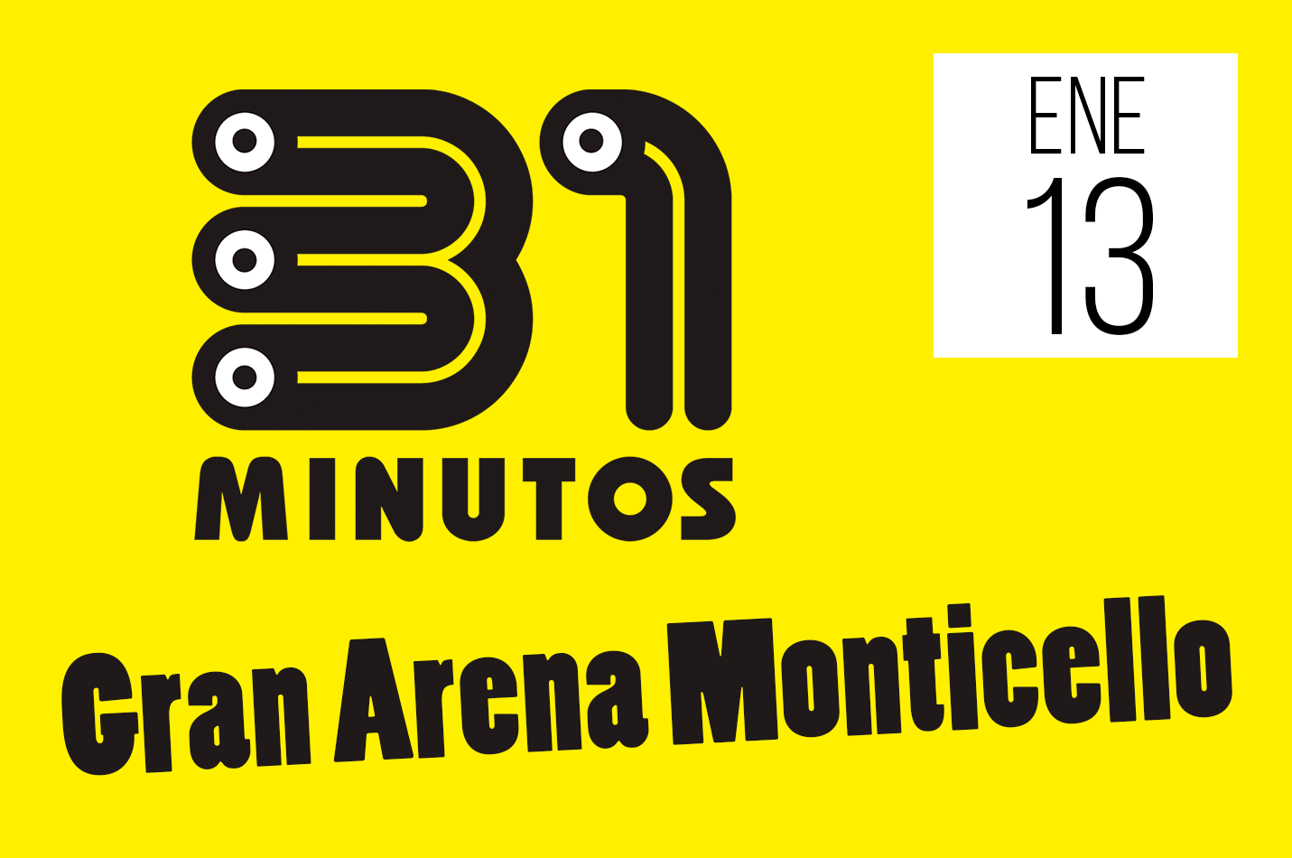 31 Minutos en Gran Arena Monticello