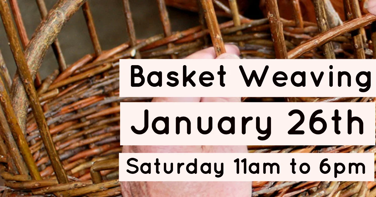 Jan26-Basket Weaving.jpg