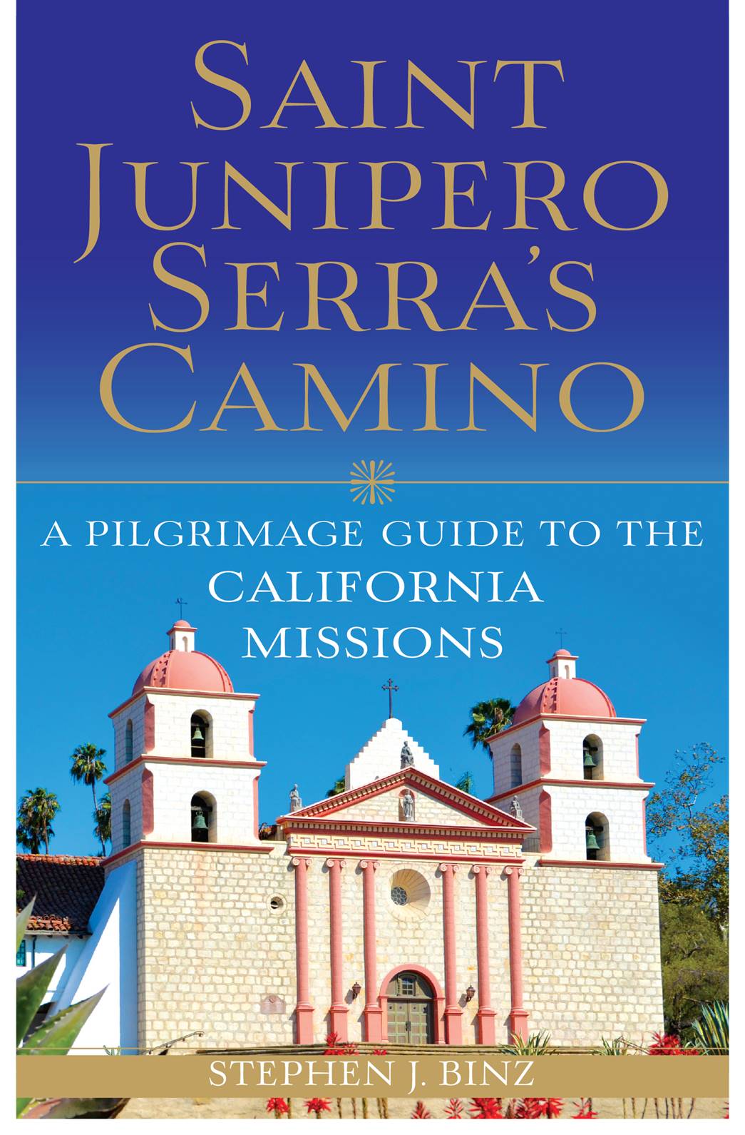 Saint Juniper Serra's Camino cover2.jpg