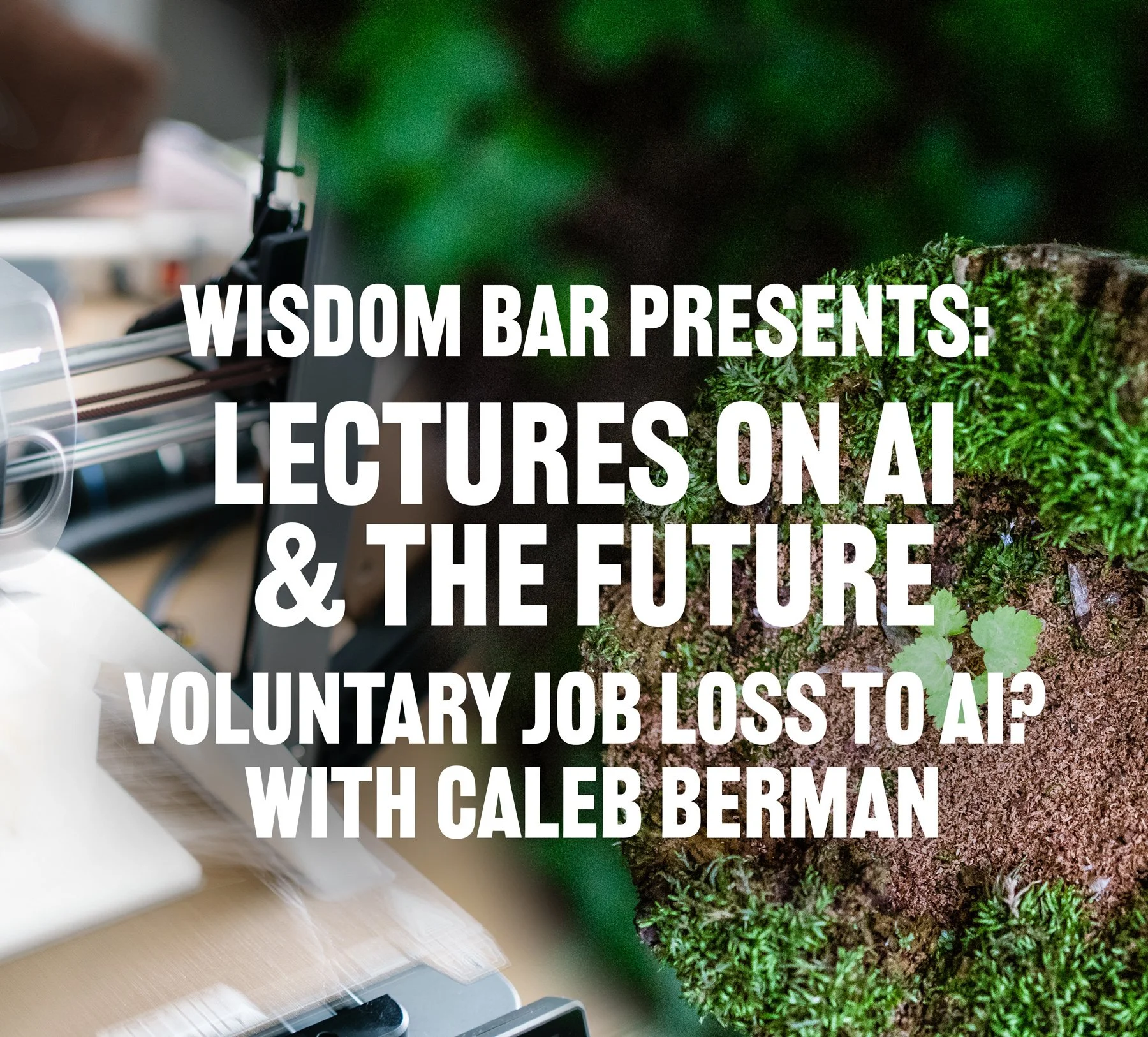 The Wisdom Bar Presents: Lectures on the Future and AI
