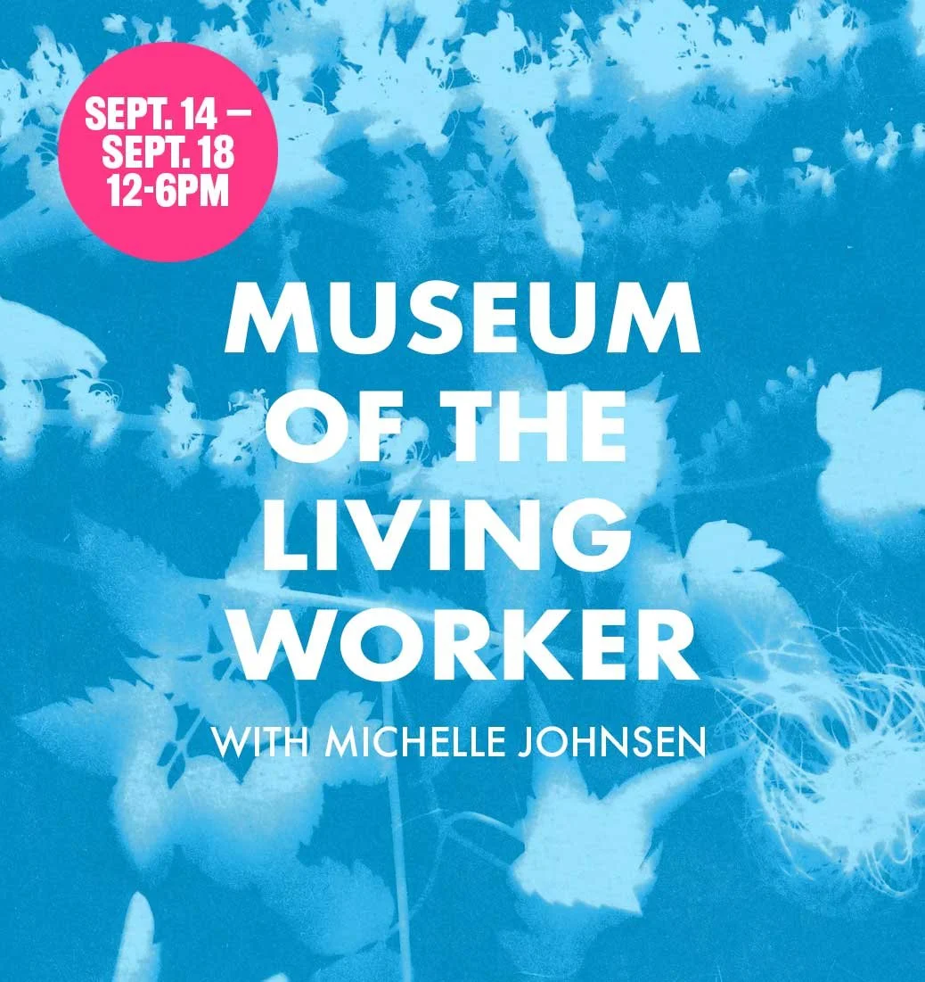 Museum of the Living Worker: Michelle Johnsen