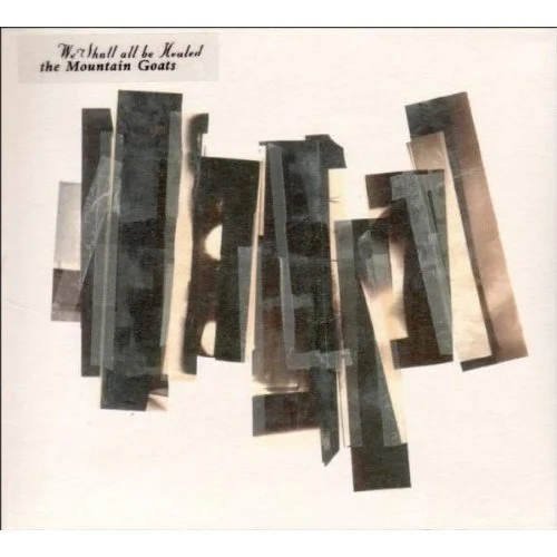 mountain-goats-we-shall-all-be-healed.jpg