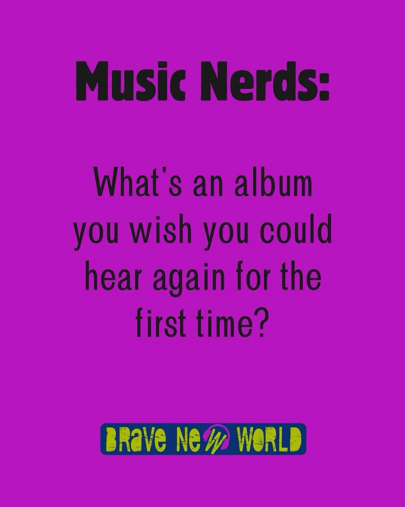 What&rsquo;s an album you wish you could hear again for the first time? Answer in the comments and I&rsquo;ll tell you mine! Hint: it&rsquo;s from 1993