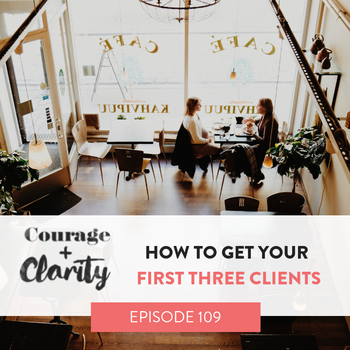 Ep 109 How to get your first three clients.png