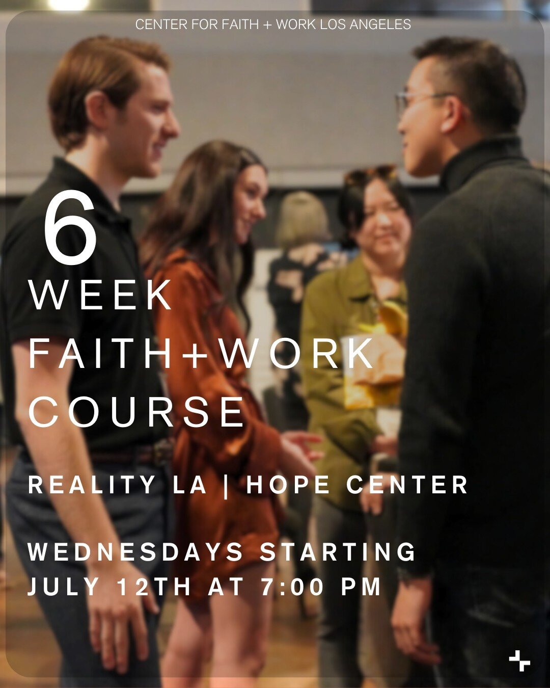 It's time for the summer edition of our 6-Week Faith + Work Course! ✍️ Join us Wednesdays beginning July 12th from 7:00&ndash;9:00 PM at the @realityla Hope Center in Hollywood.

The 6-Week Course is our introductory level Faith + Work offering here 