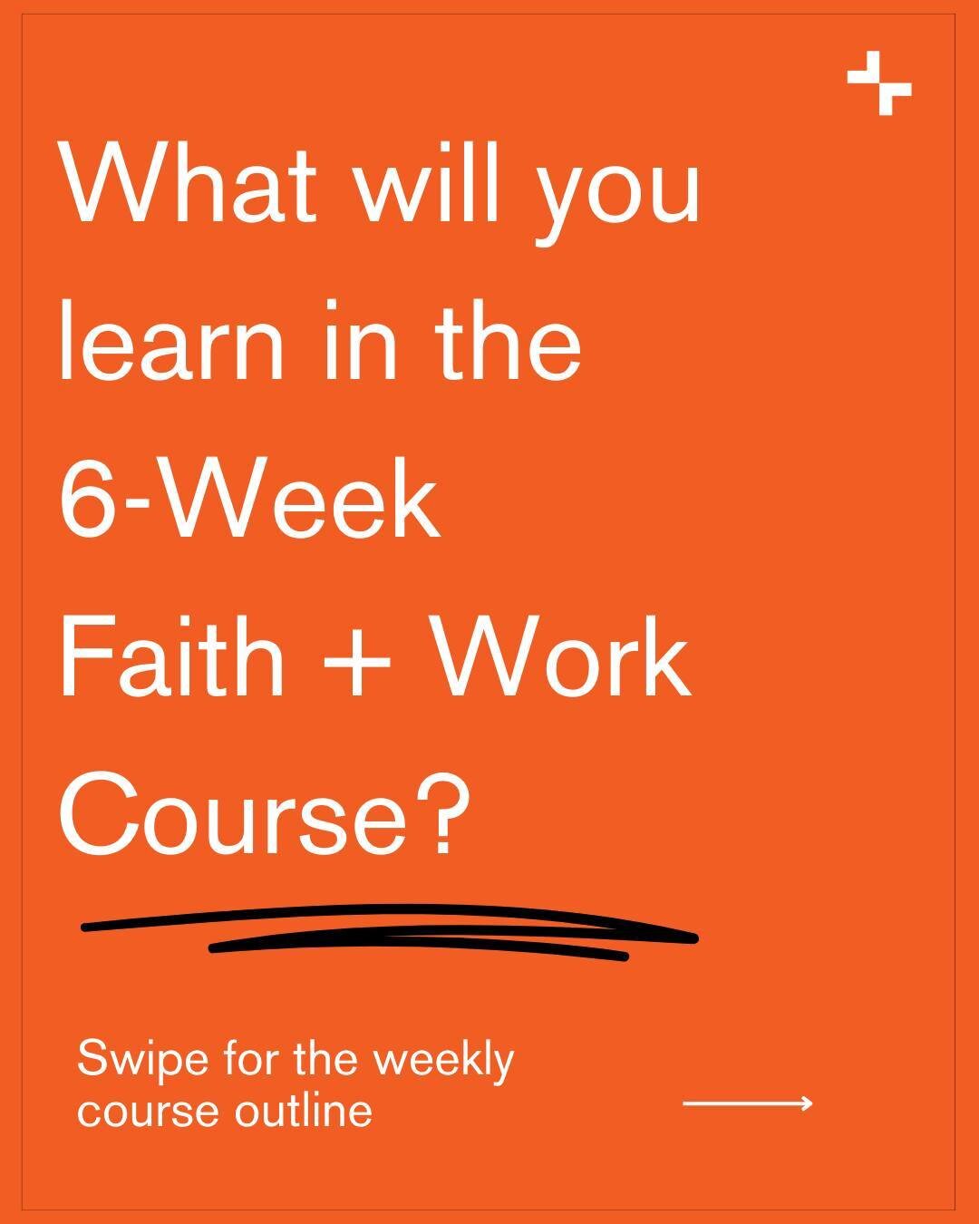 Are you curious about the 6-Week Faith + Work Course? Maybe seeking a little more information? Take a look at the weekly course outline for an overview of what will be covered. Our team is always available to answer any questions you may have as well