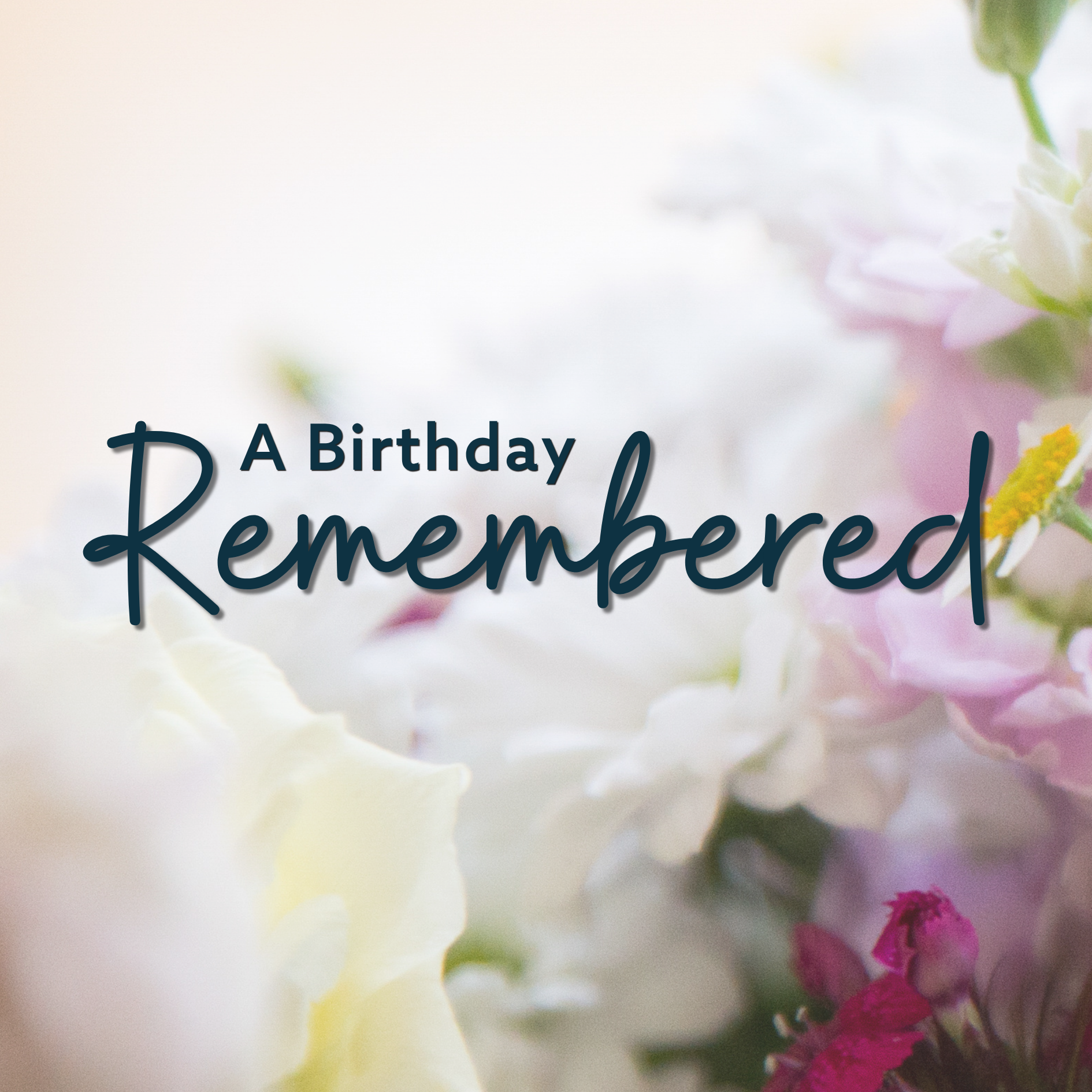 A Birthday Remembered