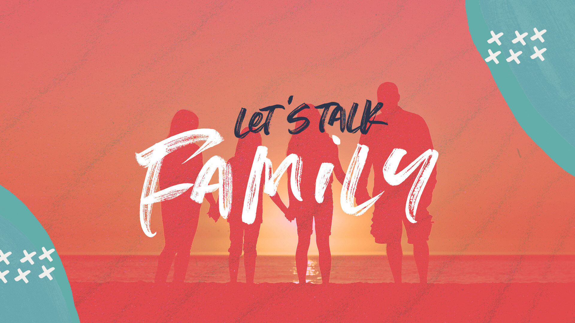 Let's Talk Family (Copy)