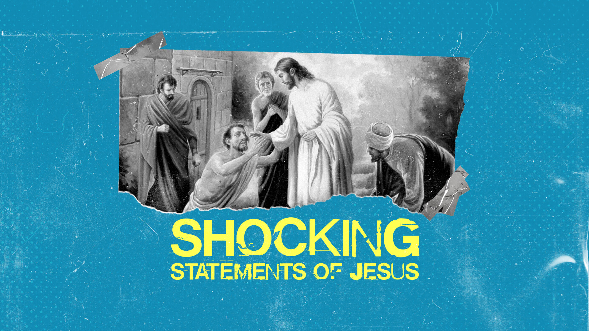Shocking Statements of Jesus 