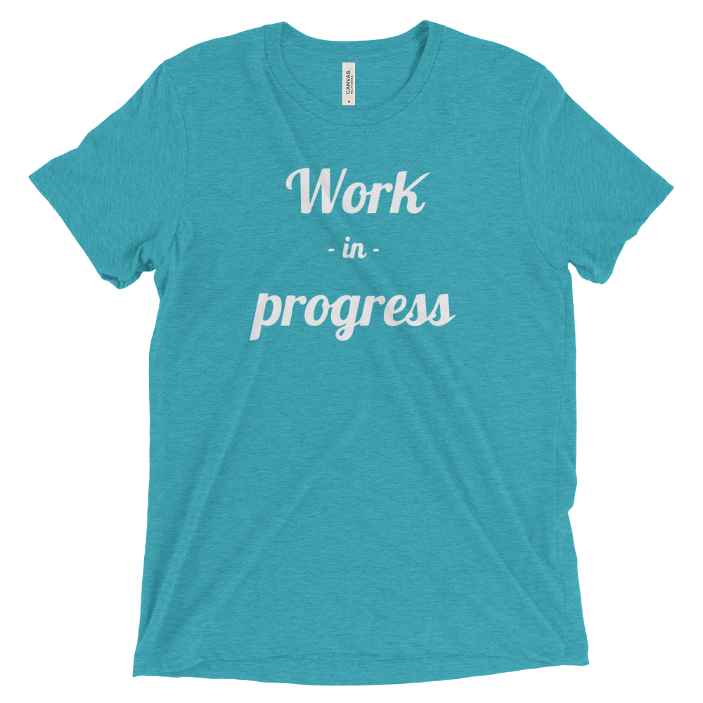 Work-In-Progress-Design_mockup_Wrinkle-Front_Teal-Triblend.png