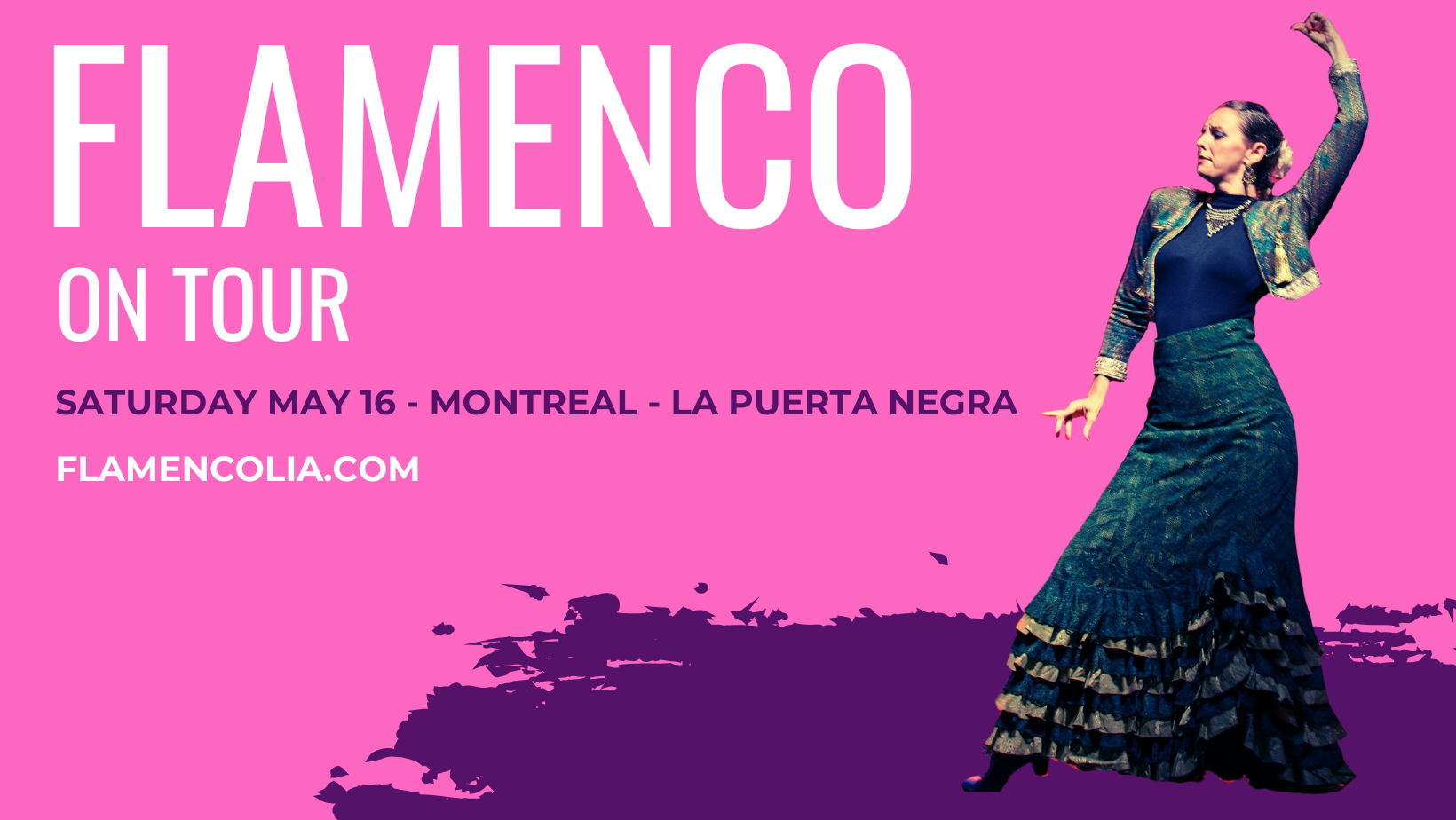 MAY 16 - FLAMENCO ON TOUR - MONTREAL