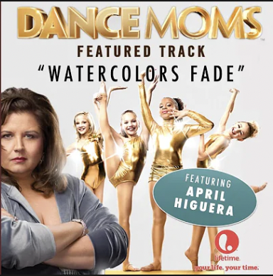 Dance Moms - Watercolors Fade (April Higuera)