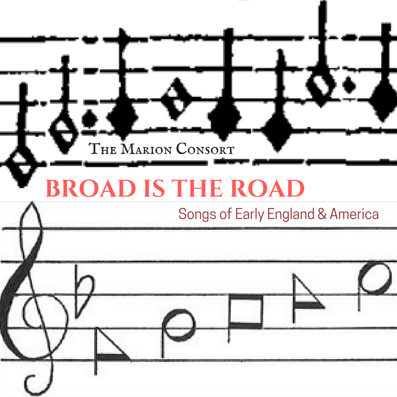 Broad is the Road: Songs of Early England and America (CHICAGO)