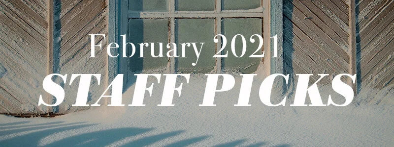 February Staff Picks 