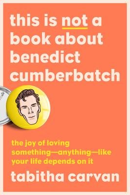 This is Not a Book About Benedict Cumberbatch.jpeg