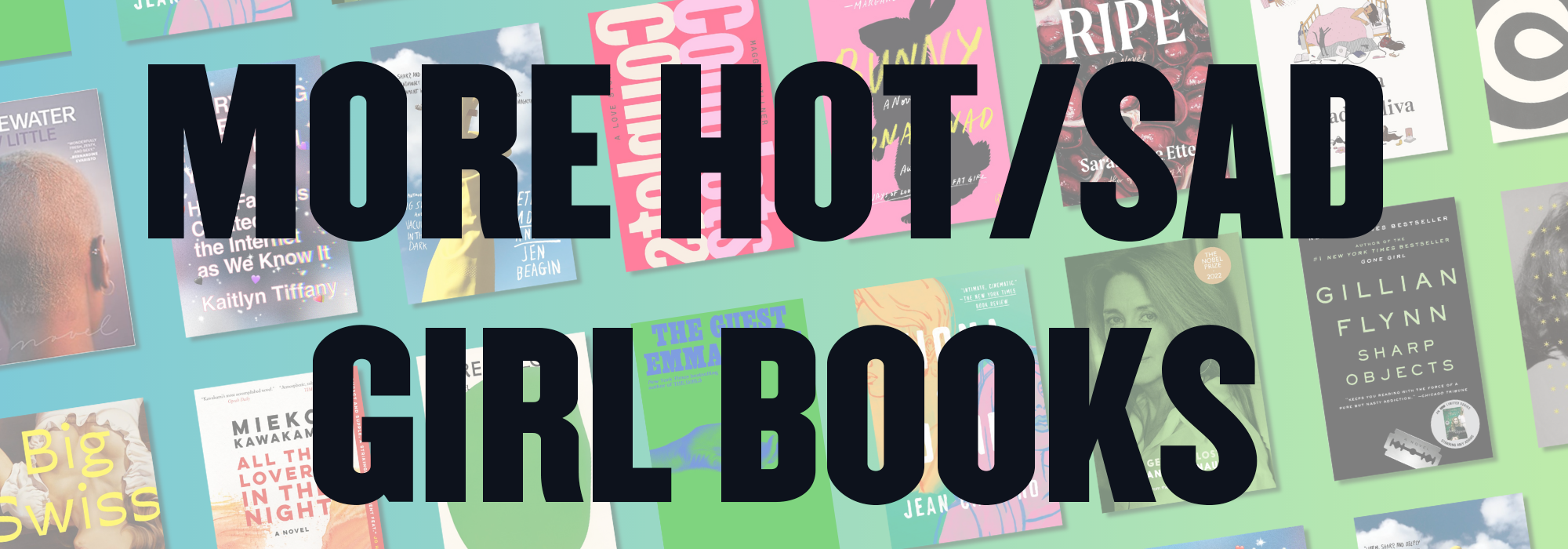 MORE! Hot/Sad Girl Books We've Read, Ranked 