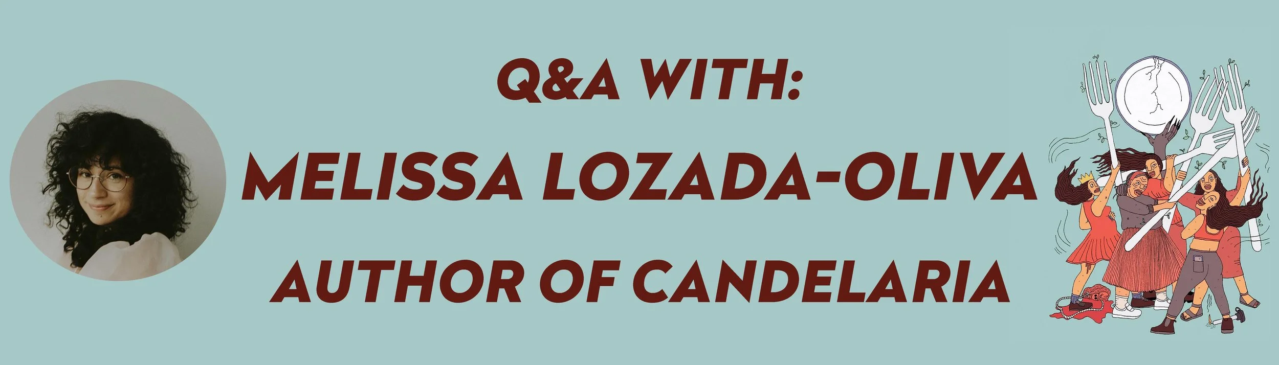 Q&amp;A With: Melissa Lozada-Oliva, author of Candelaria