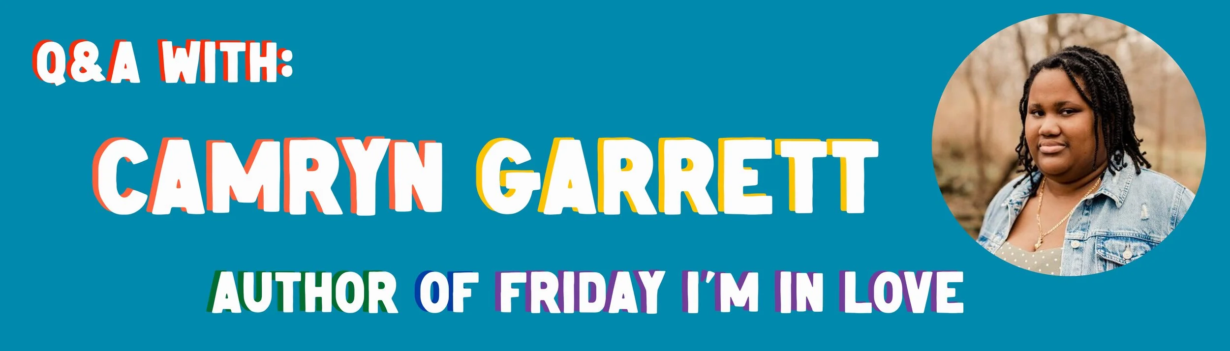 Q&amp;A With: Camryn Garrett