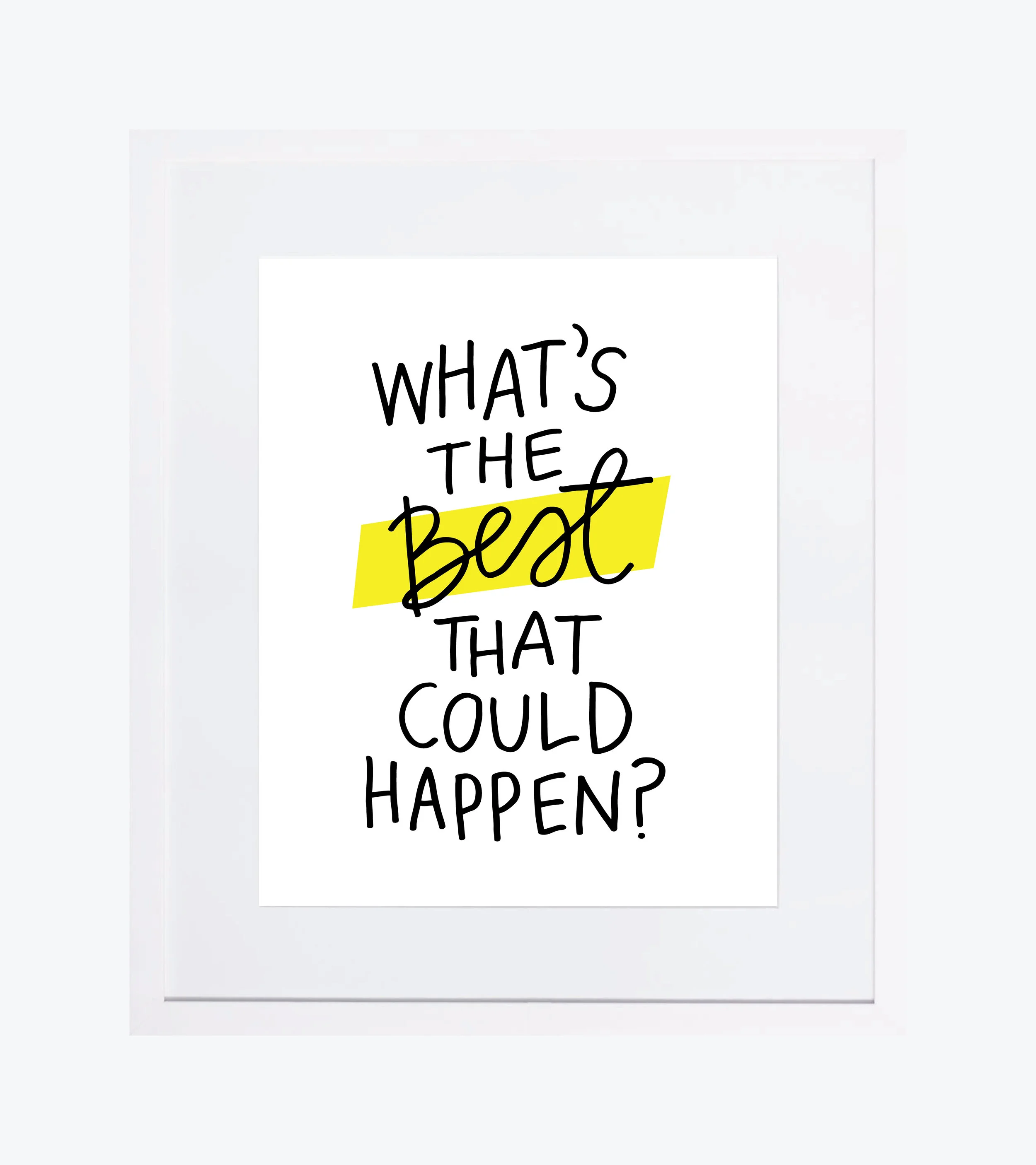 What s The Best That Could Happen Print Kensie Smith