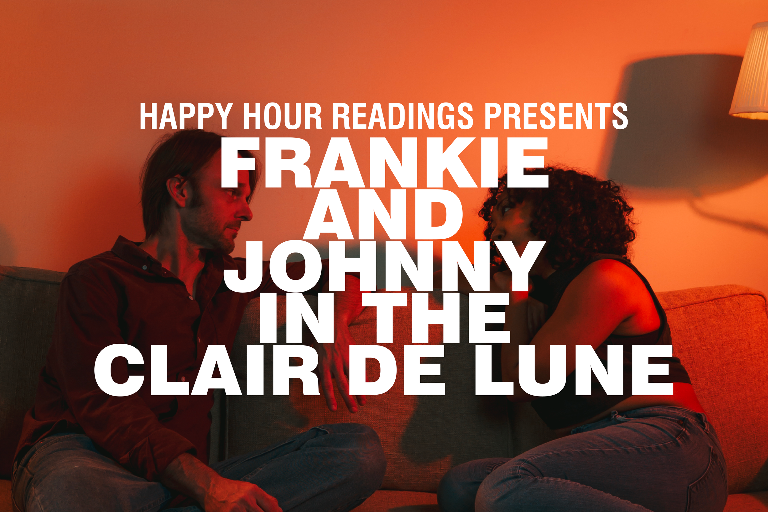 FRANKIE AND JOHNNY IN THE CLAIR DE LUNE
