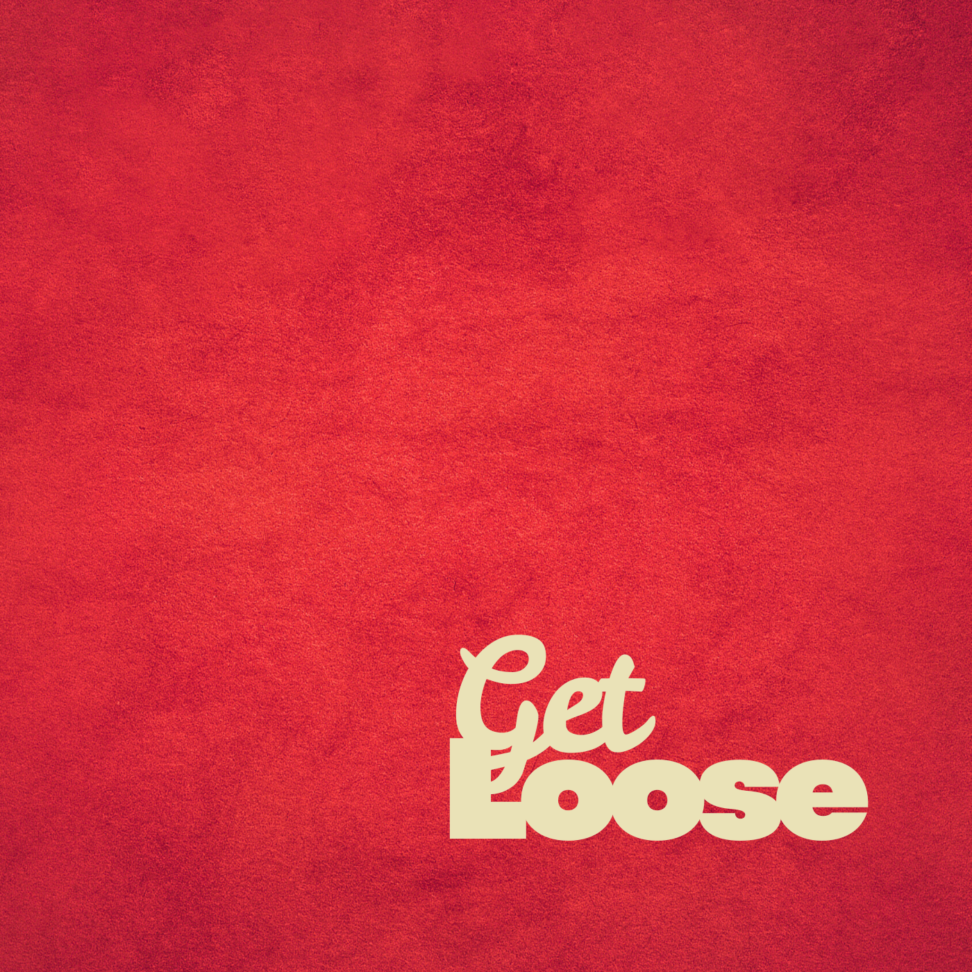 Get Loose .PNG