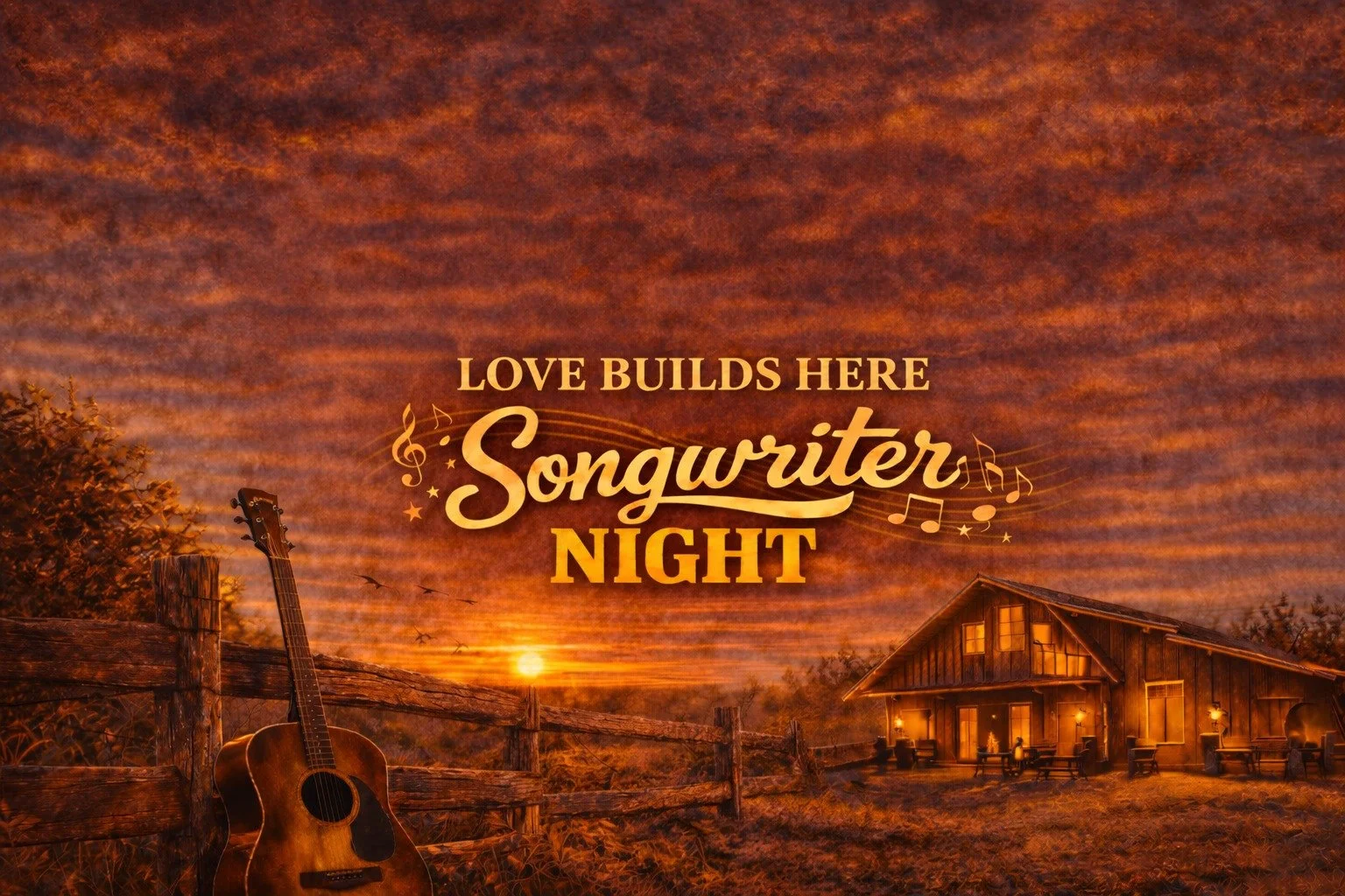 Songwriter Night- Love Builds Here
