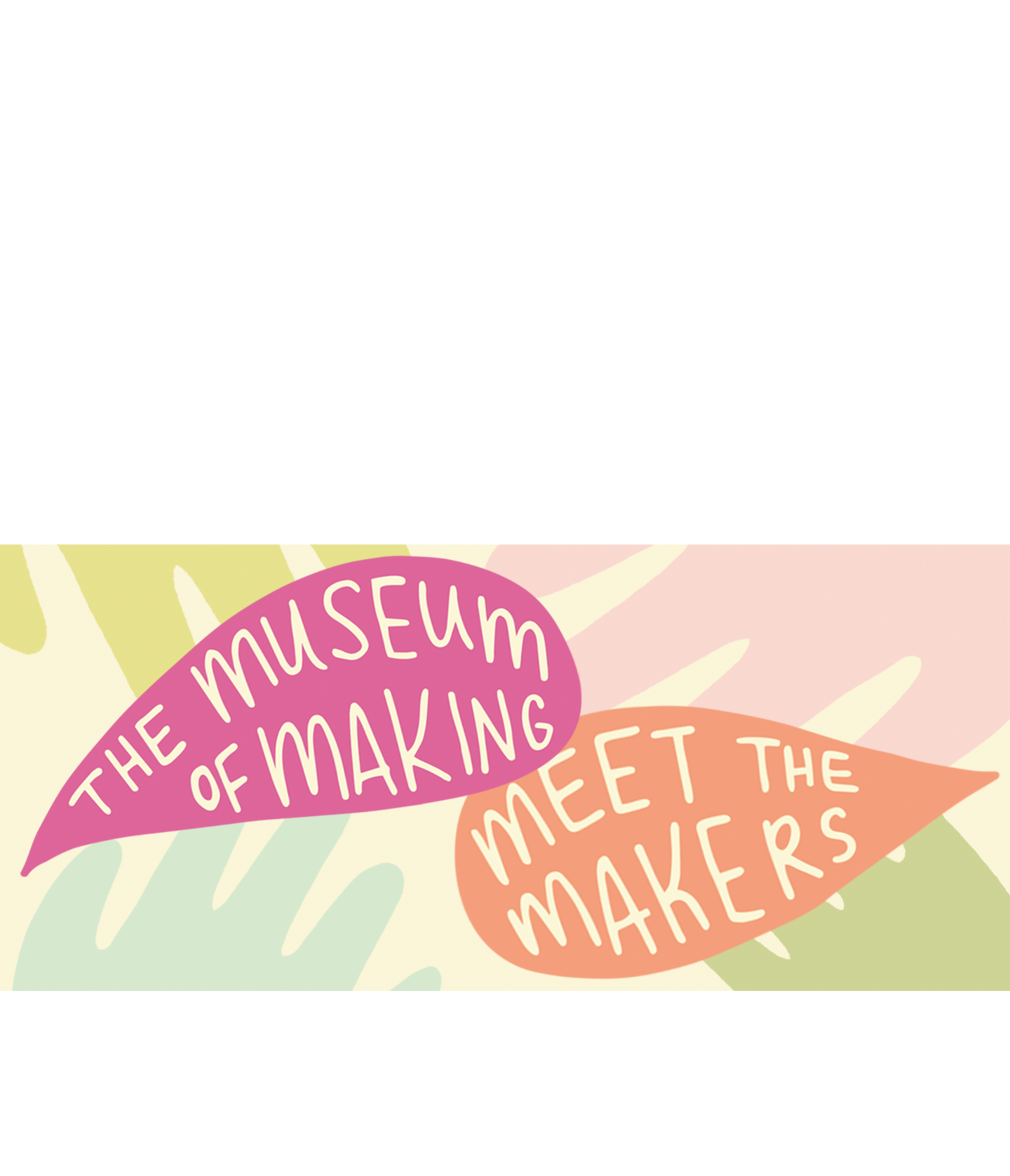 Museum of making.png