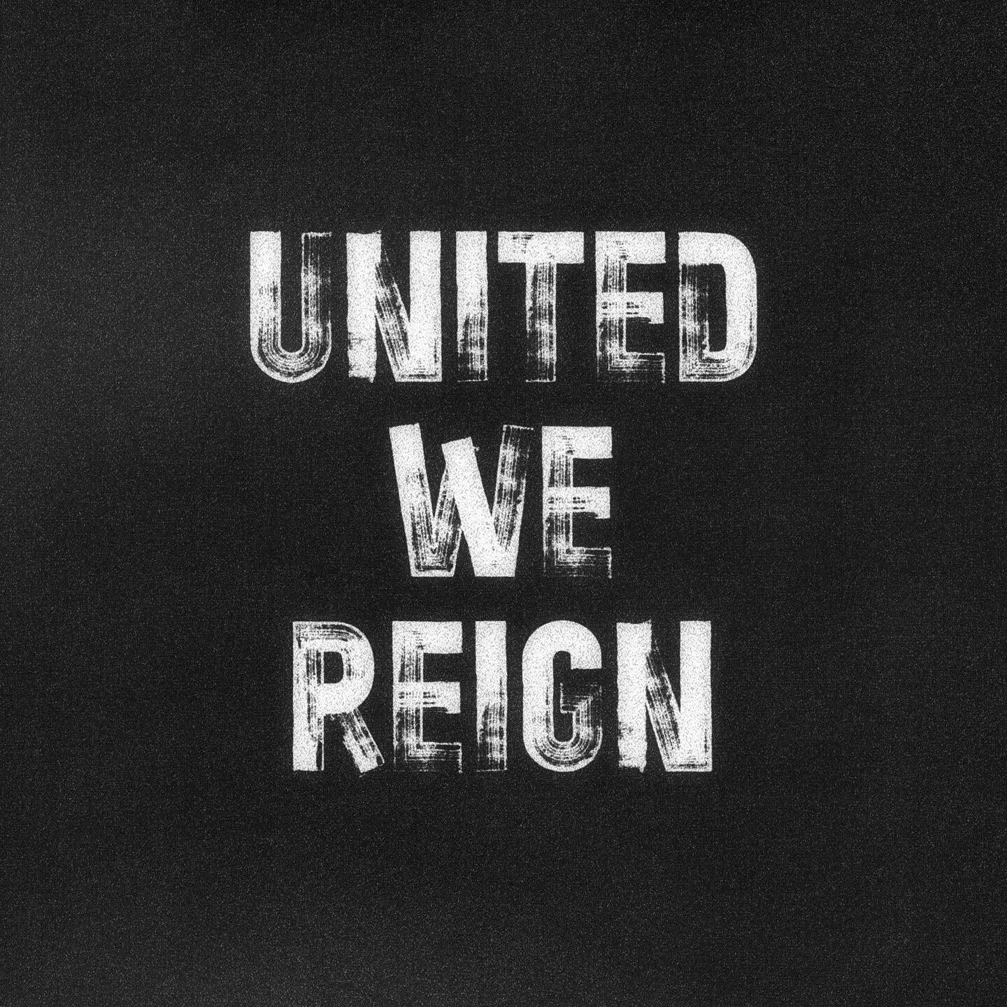 United we reign