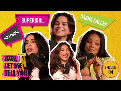 Sasha Calle's Journey to Super Girl & The Flash I Girl Let Me Tell You